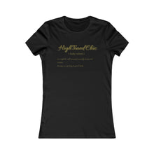 Load image into Gallery viewer, HighToned Chic Women&#39;s Favorite Tee (Green Script)
