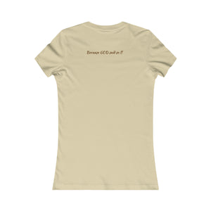 Women's Favorite "Favored" T-shirt (Fitted)