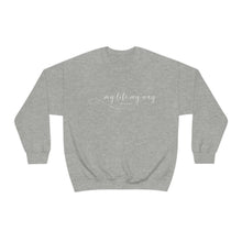 Load image into Gallery viewer, My Life My Way Heavy Blend™ Crewneck Sweatshirt
