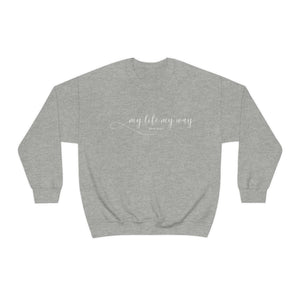 My Life My Way Heavy Blend™ Crewneck Sweatshirt