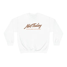 Load image into Gallery viewer, Not Today Heavy Blend™ Crewneck Sweatshirt
