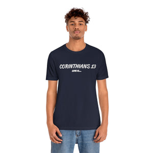 Corinthians 13 Unisex T-Shirt