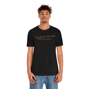 Being Kind Unisex Jersey Short Sleeve T-Shirt