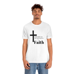 Unisex Faith T-Shirt Black Letters