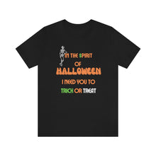 Load image into Gallery viewer, Halloween Trick or Treat Unisex Jersey Short Sleeve Tee
