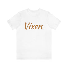 Load image into Gallery viewer, Women&#39;s Favorite Vixen T-Shirt (Light Golden Brown Letters)
