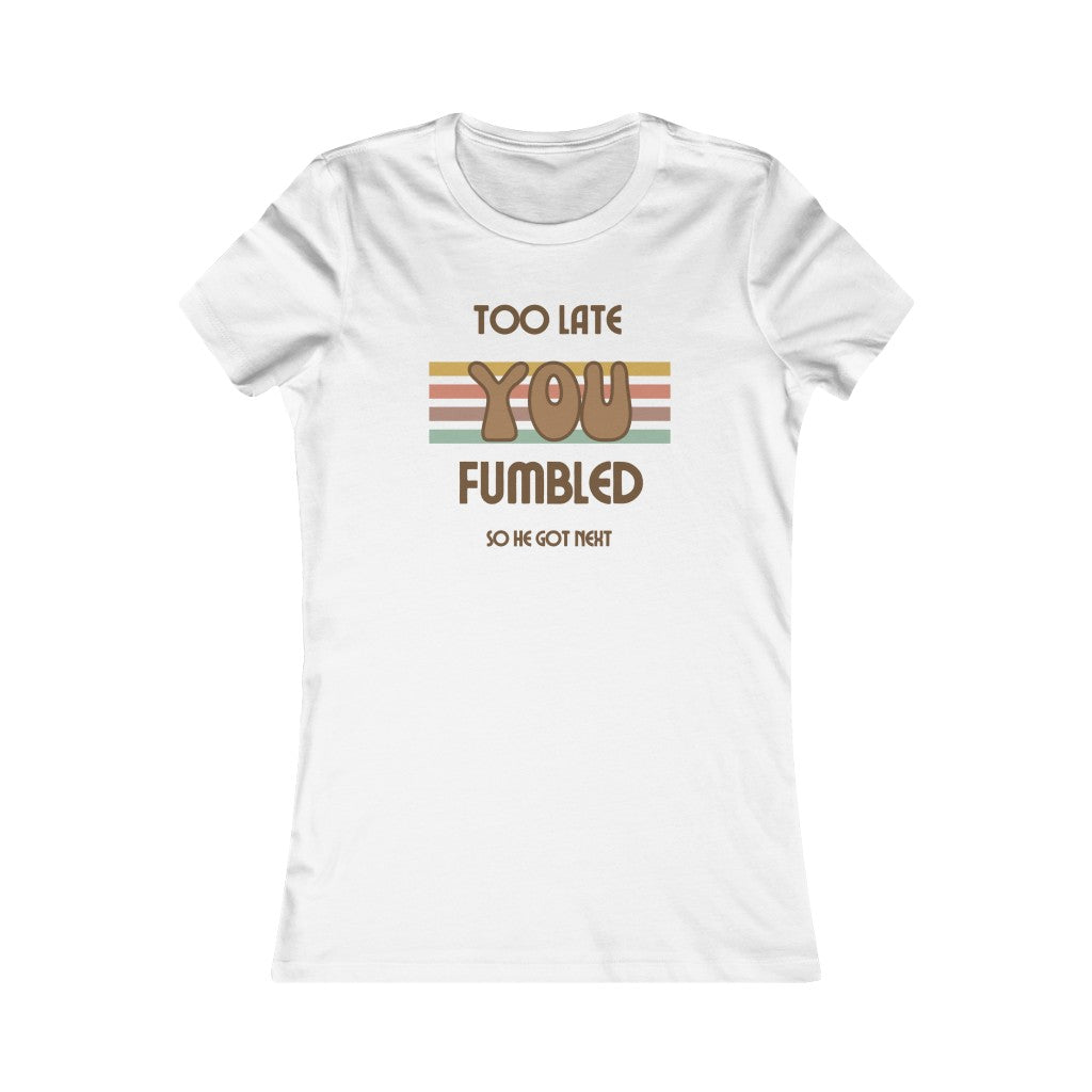 You Fumbled Women's T-Shirt (Fitted)