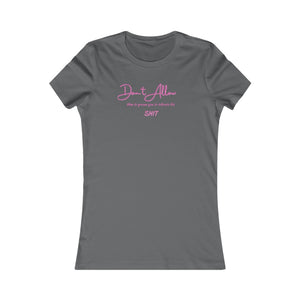 Don't Allow Him Women's Favorite T-Shirt (Fitted)