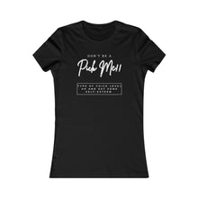 Load image into Gallery viewer, Pick Me!! Women&#39;s T-Shirt (Fitted)
