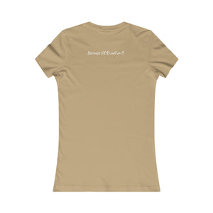 Women's Favorite Favored Nude T-Shirt (Fitted)