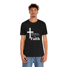 Load image into Gallery viewer, Unisex Faith T-Shirt
