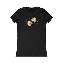 Load image into Gallery viewer, Don&#39;t Gamble ...Women&#39;s T-Shirt (Fitted)
