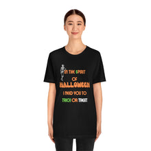 Load image into Gallery viewer, Halloween Trick or Treat Unisex Jersey Short Sleeve Tee
