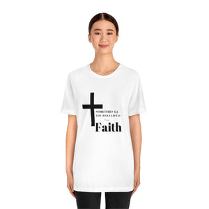 Unisex Faith T-Shirt Black Letters