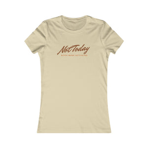 Not Today ..Women's T-Shirt (Fitted)