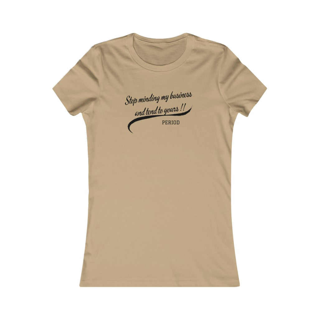 Stop Minding My..Women's T-Shirt (Fitted)