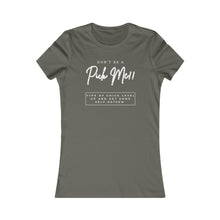 Load image into Gallery viewer, Pick Me!! Women&#39;s T-Shirt (Fitted)
