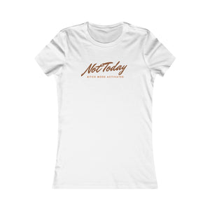 Not Today Women's T-Shirt (Fitted)