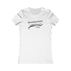 Stop Minding My..Women's T-Shirt (Fitted)