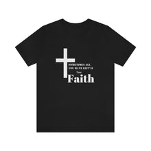 Load image into Gallery viewer, Unisex Faith T-Shirt
