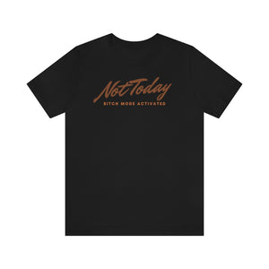 Not Today Women's T-Shirt