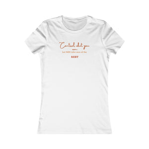 Control What You Can Women's Favorite T-Shirt (Fitted)