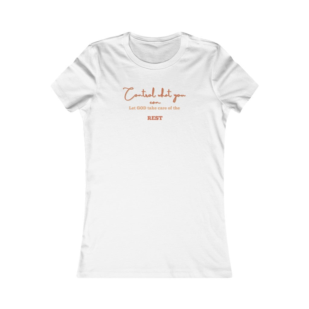 Control What You Can Women's Favorite T-Shirt (Fitted)