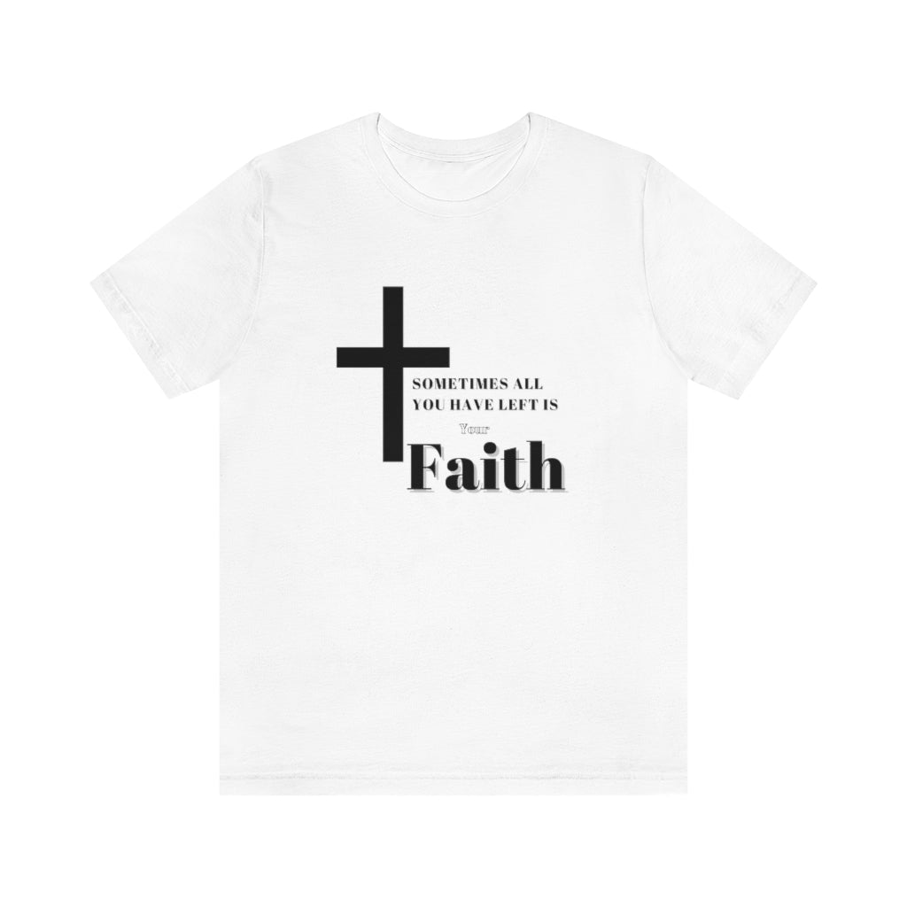 Unisex Faith T-Shirt Black Letters