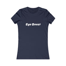 Load image into Gallery viewer, Ego Boost  Women&#39;s Favorite T-Shirt (Fitted)
