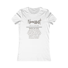 Load image into Gallery viewer, Narcissist Women&#39;s T-Shirt (Fitted  with Black Letters)
