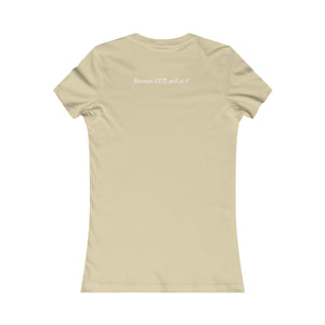 Women's Favorite Favored Nude T-Shirt (Fitted)