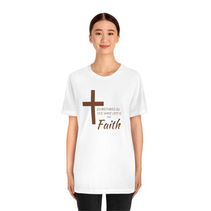 Faith Unisex Jersey Short Sleeve T-Shirt