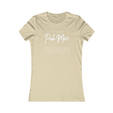 Load image into Gallery viewer, Pick Me!! In The Nudes Women&#39;s T-Shirt (Fitted)
