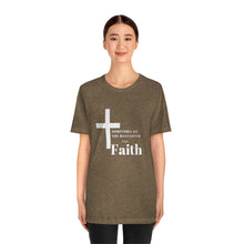 Load image into Gallery viewer, Unisex Faith T-Shirt
