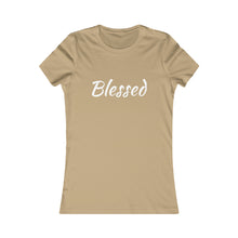 Load image into Gallery viewer, Women&#39;s Favorite Blessed Nude T-Shirt (Fitted with White Letters)
