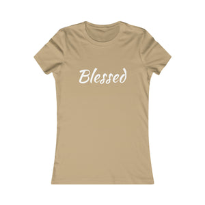 Women's Favorite Blessed Nude T-Shirt (Fitted with White Letters)