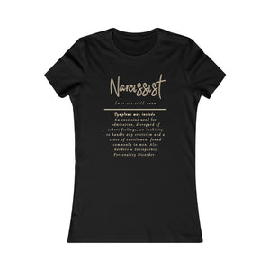 Narcissist Women's T-Shirt (Fitted with Beige Letters)