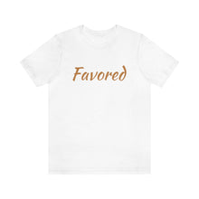 Load image into Gallery viewer, Favored Jersey Short Sleeve T-Shirt (Light Golden Brown Letters)
