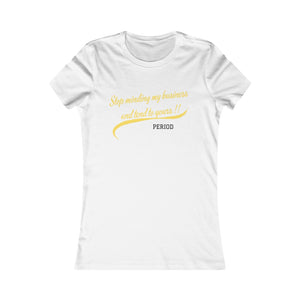 Stop Minding My Business T-shirt (Fitted)