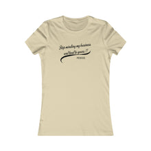 Load image into Gallery viewer, Stop Minding My..Women&#39;s T-Shirt (Fitted)
