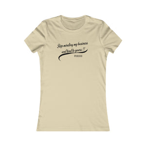 Stop Minding My..Women's T-Shirt (Fitted)