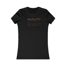 Load image into Gallery viewer, HighToned Chics Women&#39;s T-Shirt (Fitted - Light Brown Letters)
