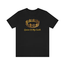 Load image into Gallery viewer, Queen Of My Castle T-Shirt
