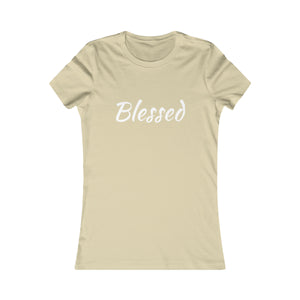 Women's Favorite Blessed Nude T-Shirt (Fitted with White Letters)