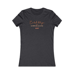 Control What You Can Women's Favorite T-Shirt (Fitted)