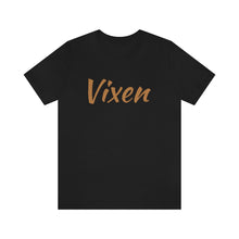 Load image into Gallery viewer, Women&#39;s Favorite Vixen T-Shirt (Light Golden Brown Letters)
