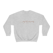 Load image into Gallery viewer, My Life My Way  Heavy Blend™ Crewneck Sweatshirt
