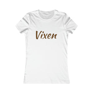 Women's Favorite Vixen Nude T-Shirt  Since 20.. (Fitted)