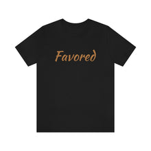 Load image into Gallery viewer, Favored Jersey Short Sleeve T-Shirt (Light Golden Brown Letters)
