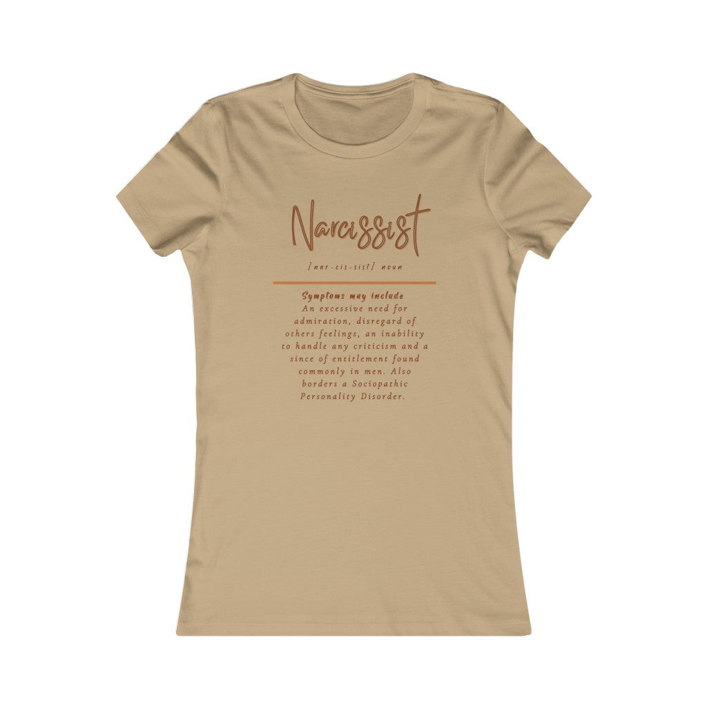 Narcissist Women's T-Shirt (Fitted with Brown Letters)